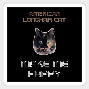 American Longhair Cat Make Me Happy Sticker